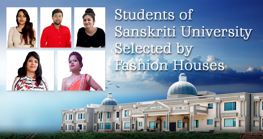Students of Sanskriti University selected by Fashion Houses