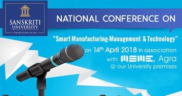 Smart Manufacturing National Conference Sanskriti University 2018