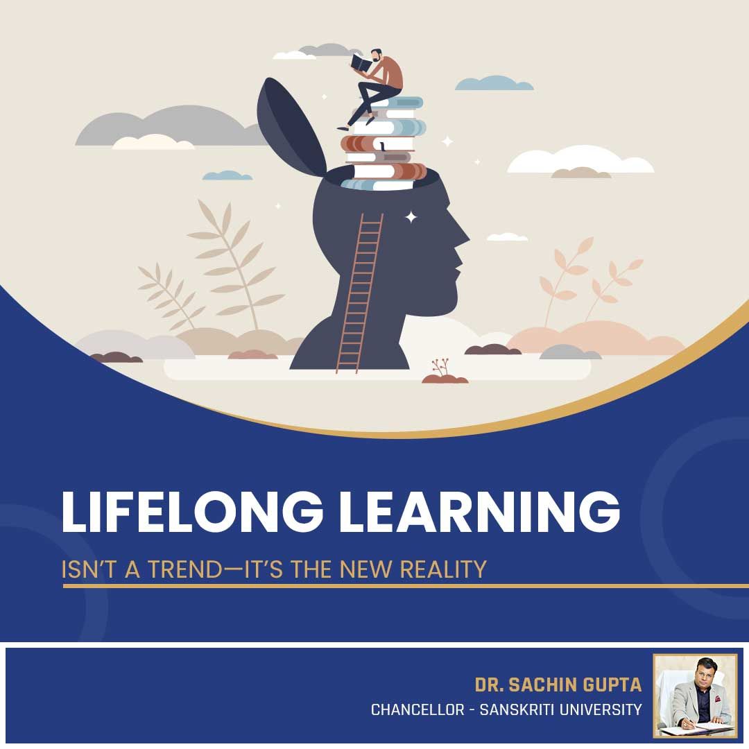Lifelong Learning Isn't a Trend-It's The New Reality