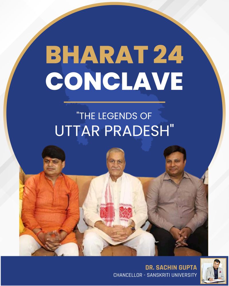 Bharat 24 Conclave "The Legends of Uttar Pradesh"